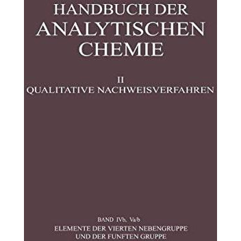 Elemente der Vierten Nebengruppe und der F?nften Gruppe: Titan ? ?irkonium ? Haf [Paperback]