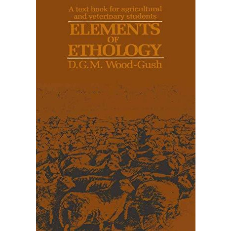 Elements of Ethology: A textbook for agricultural and veterinary students [Paperback]