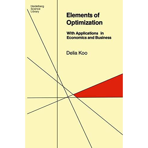 Elements of Optimization: With Applications in Economics and Business [Paperback]