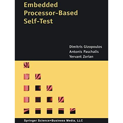 Embedded Processor-Based Self-Test [Paperback]