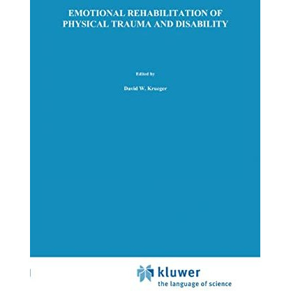 Emotional Rehabilitation of Physical Trauma and Disability [Hardcover]