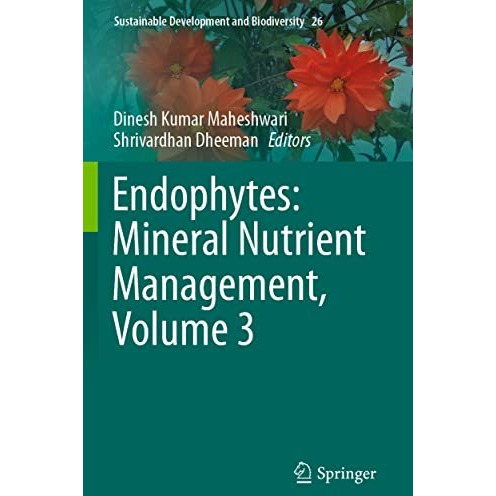 Endophytes: Mineral Nutrient Management, Volume 3 [Paperback]