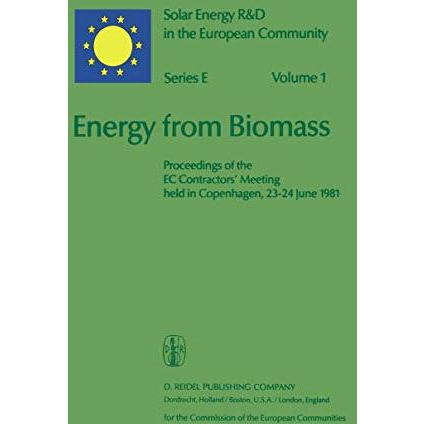 Energy from Biomass: Proceedings of the EC Contractors Meeting held in Copenhag [Paperback]