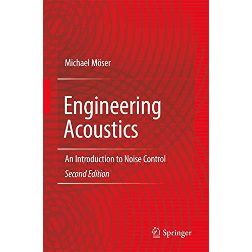 Engineering Acoustics: An Introduction to Noise Control [Hardcover]