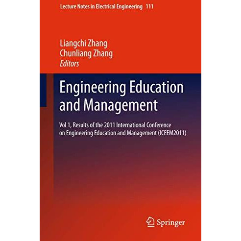 Engineering Education and Management: Vol 1, Results of the 2011 International C [Paperback]