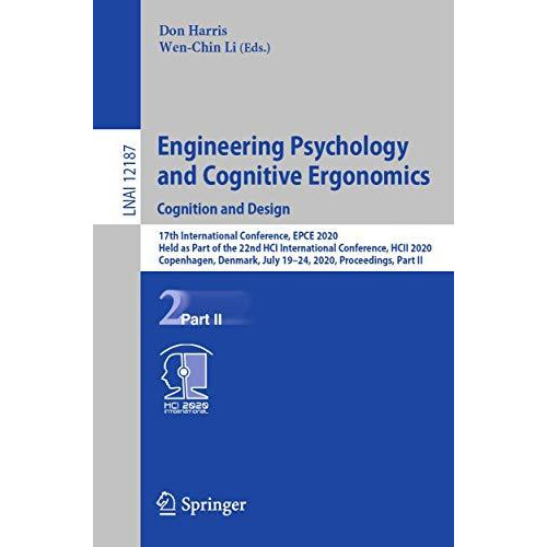 Engineering Psychology and Cognitive Ergonomics. Cognition and Design: 17th Inte [Paperback]