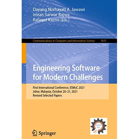 Engineering Software for Modern Challenges: First International Conference, ESMo [Paperback]