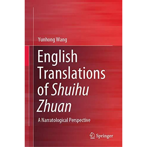 English Translations of Shuihu Zhuan: A Narratological Perspective [Hardcover]