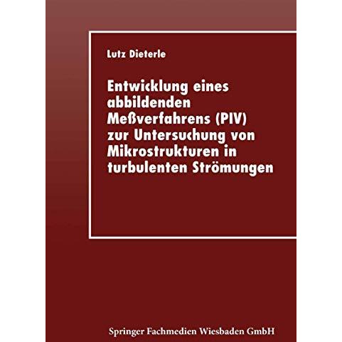 Entwicklung eines abbildenden Me?verfahrens (PIV) zur Untersuchung von Mikrostru [Paperback]