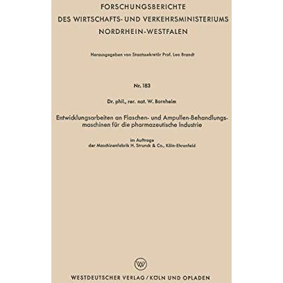 Entwicklungsarbeiten an Flaschen- und Ampullen-Behandlungsmaschinen f?r die phar [Paperback]