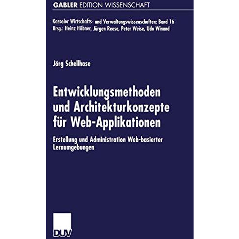 Entwicklungsmethoden und Architekturkonzepte f?r Web-Applikationen: Erstellung u [Paperback]