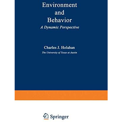 Environment and Behavior: A Dynamic Perspective [Paperback]