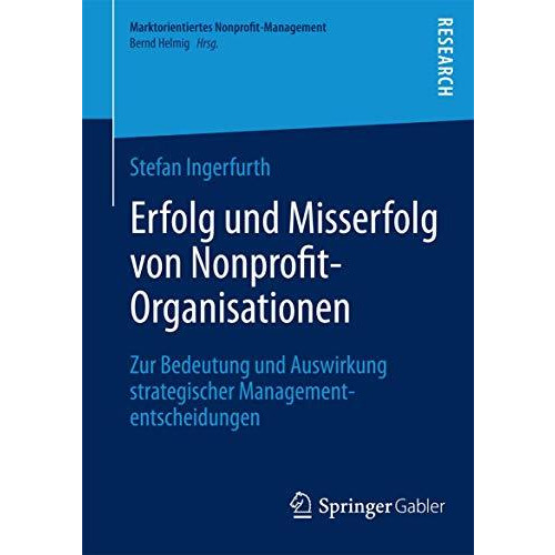 Erfolg und Misserfolg von Nonprofit-Organisationen: Zur Bedeutung und Auswirkung [Paperback]