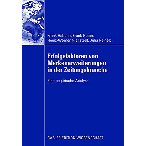 Erfolgsfaktoren von Markenerweiterungen in der Zeitungsbranche: Eine empirische  [Paperback]