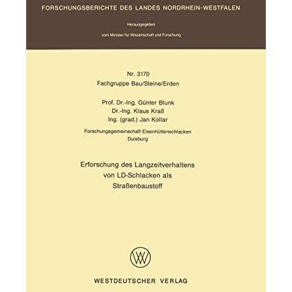 Erforschung des Langzeitverhaltens von LD-Schlacken als Stra?enbaustoff [Paperback]