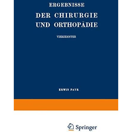 Ergebnisse der Chirurgie und Orthop?die: Vierzehnter Band [Paperback]