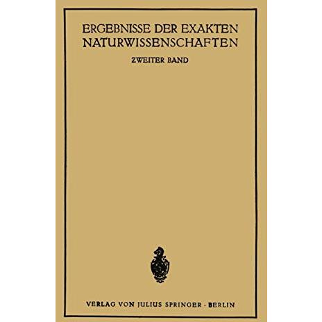 Ergebnisse der Exakten Naturwissenschaften: Zweiter Band [Paperback]