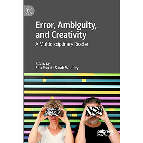 Error, Ambiguity, and Creativity: A Multidisciplinary Reader [Paperback]