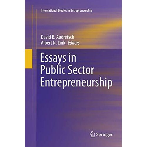 Essays in Public Sector Entrepreneurship [Paperback]