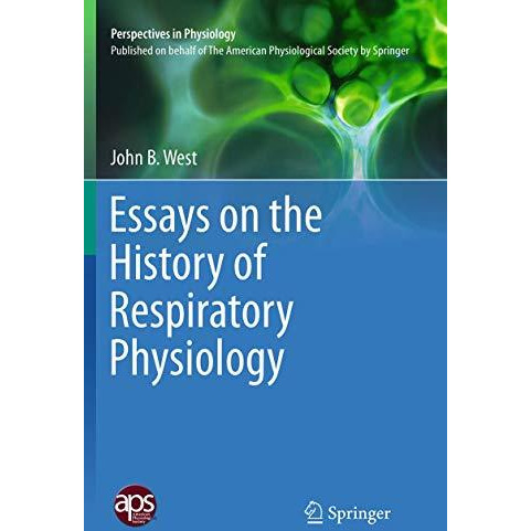 Essays on the History of Respiratory Physiology [Paperback]