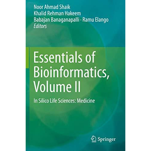 Essentials of Bioinformatics, Volume II: In Silico Life Sciences: Medicine [Paperback]