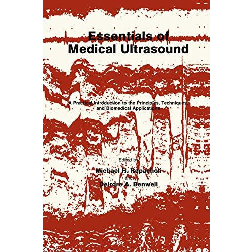 Essentials of Medical Ultrasound: A Practical Introduction to the Principles, Te [Paperback]