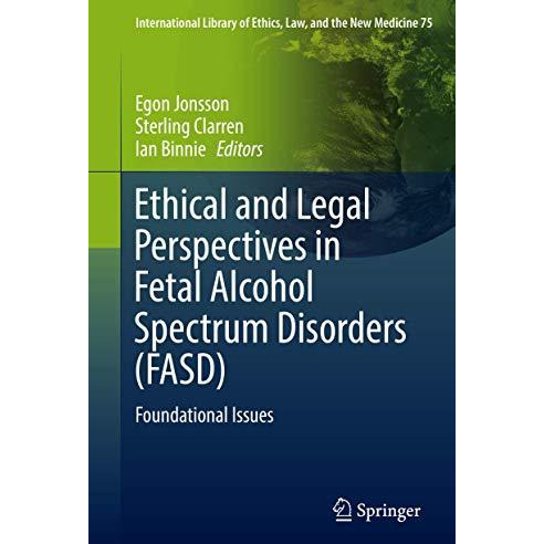 Ethical and Legal Perspectives in Fetal Alcohol Spectrum Disorders (FASD): Found [Paperback]