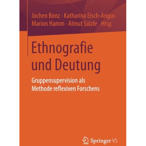 Ethnografie und Deutung: Gruppensupervision als Methode reflexiven Forschens [Paperback]