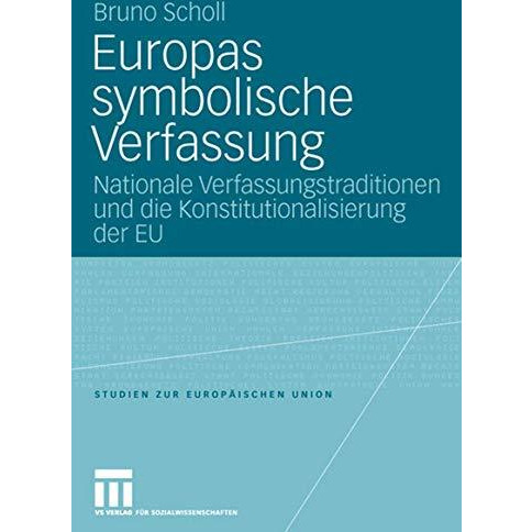 Europas symbolische Verfassung: Nationale Verfassungstraditionen und die Konstit [Paperback]