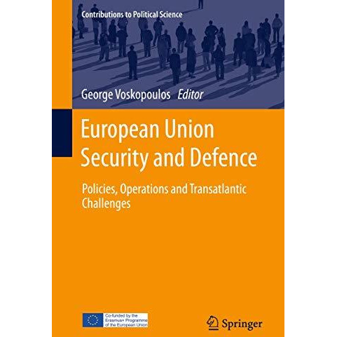 European Union Security and Defence: Policies, Operations and Transatlantic Chal [Hardcover]