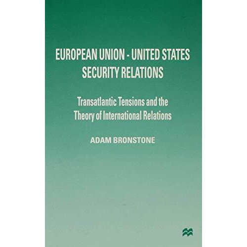 European Union-United States Security Relations [Hardcover]