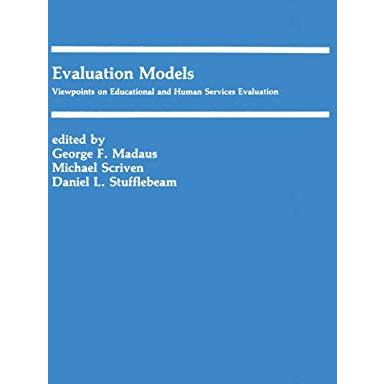 Evaluation Models: Viewpoints on Educational and Human Services Evaluation [Paperback]