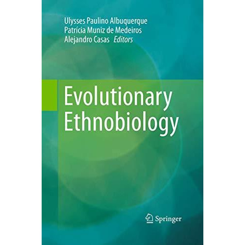 Evolutionary Ethnobiology [Paperback]