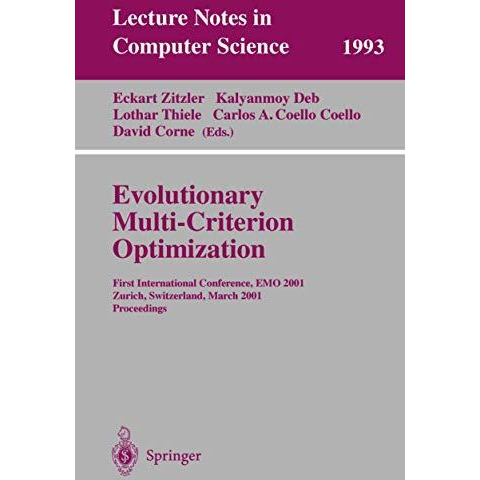 Evolutionary Multi-Criterion Optimization: First International Conference, EMO 2 [Paperback]