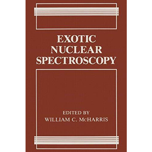 Exotic Nuclear Spectroscopy [Paperback]