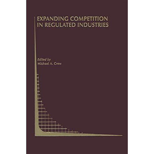 Expanding Competition in Regulated Industries [Hardcover]