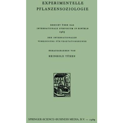 Experimentelle Pflanzensoziologie: Bericht ?ber Das Internationale Symposium in  [Paperback]