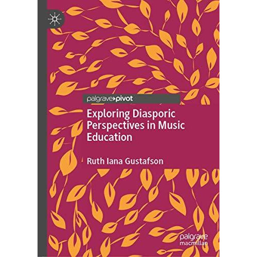 Exploring Diasporic Perspectives in Music Education [Hardcover]