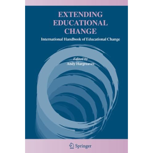 Extending Educational Change: International Handbook of Educational Change [Paperback]