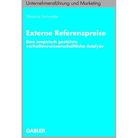 Externe Referenzpreise: Eine empirisch gest?tzte verhaltenswissenschaftliche Ana [Paperback]