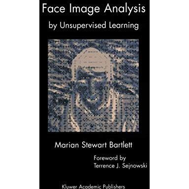 Face Image Analysis by Unsupervised Learning [Paperback]