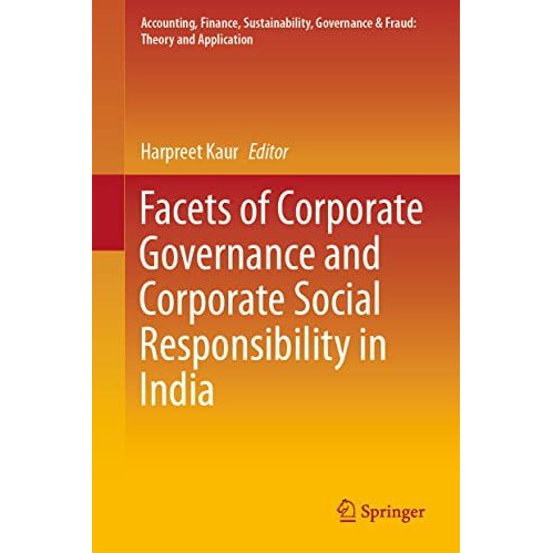 Facets of Corporate Governance and Corporate Social Responsibility in India [Hardcover]