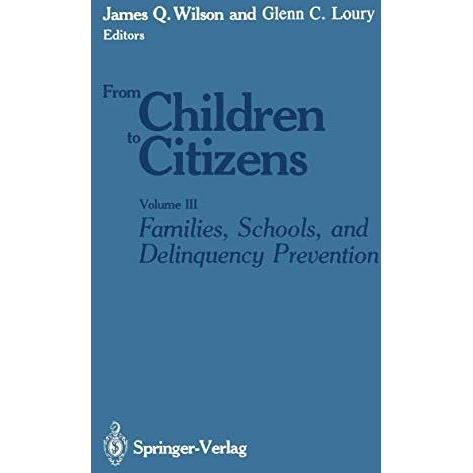 Families, Schools, and Delinquency Prevention [Paperback]