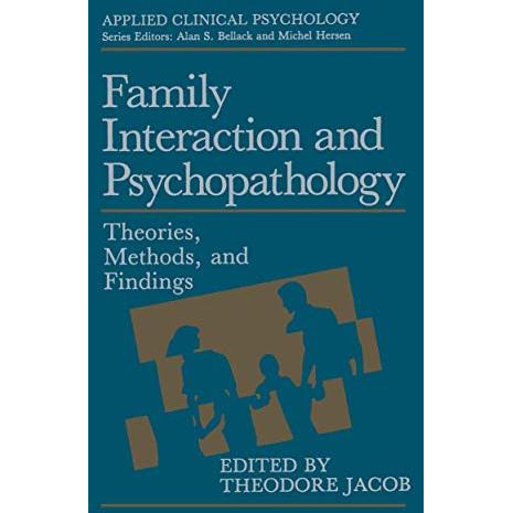 Family Interaction and Psychopathology: Theories, Methods and Findings [Paperback]