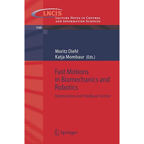 Fast Motions in Biomechanics and Robotics: Optimization and Feedback Control [Paperback]