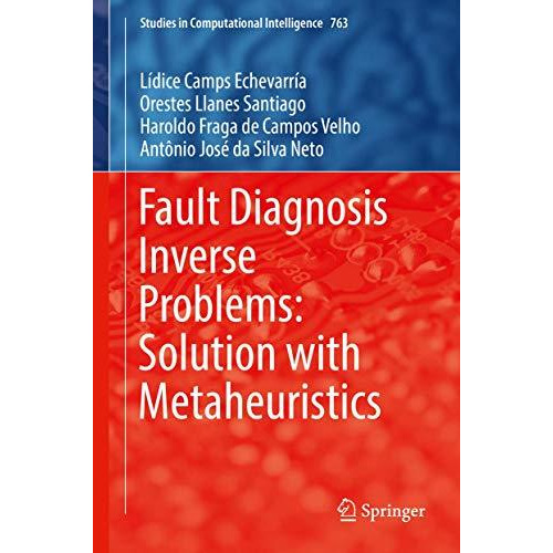 Fault Diagnosis Inverse Problems: Solution with Metaheuristics [Hardcover]