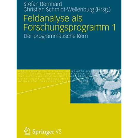 Feldanalyse als Forschungsprogramm 1: Der programmatische Kern [Paperback]