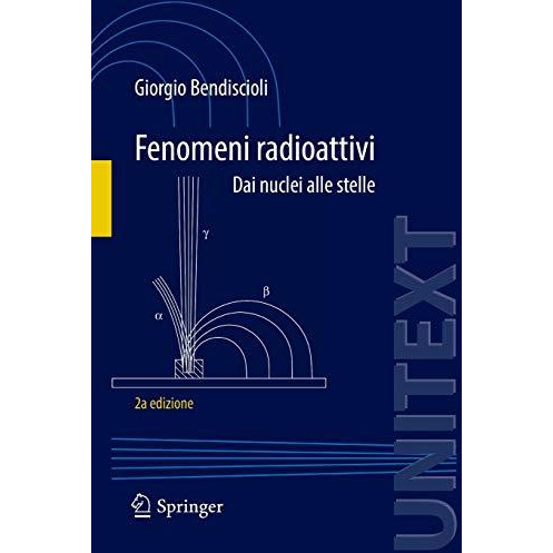 Fenomeni radioattivi: Dai nuclei alle stelle [Paperback]