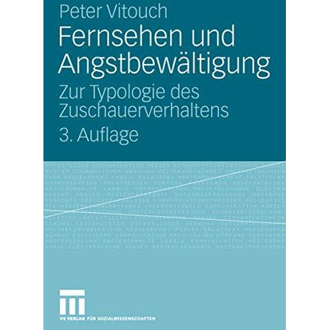 Fernsehen und Angstbew?ltigung: Zur Typologie des Zuschauerverhaltens [Paperback]