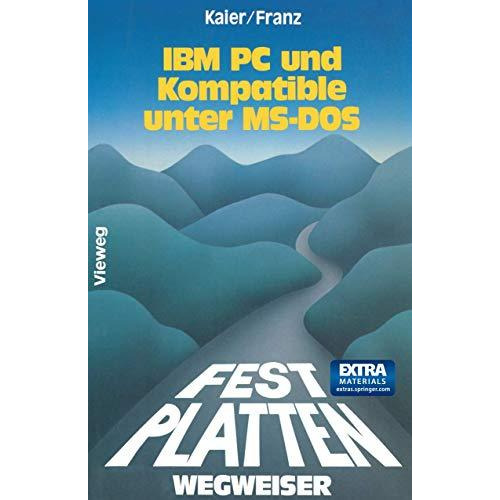 Festplatten-Wegweiser: f?r IBM PC und Kompatible unter MS-DOS [Paperback]